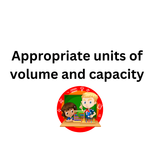 Appropriate units of volume and capacity